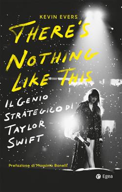 There's nothing like this. Il genio strategico di Taylor Swift