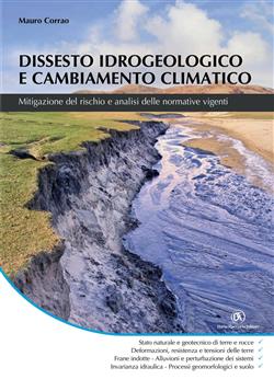 Dissesto idrogeologico e cambiamento climatico. Mitigazione del rischio e analisi delle normative vigenti