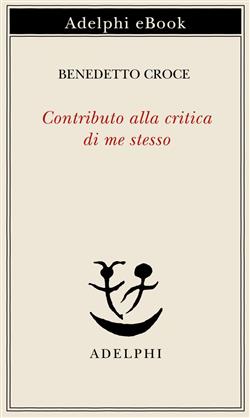 Contributo alla critica di me stesso