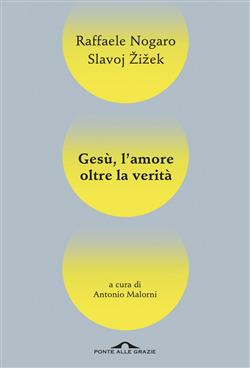 Gesù, l'amore oltre la verità