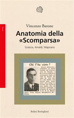 Anatomia della "Scomparsa". Sciascia, Amaldi, Majorana