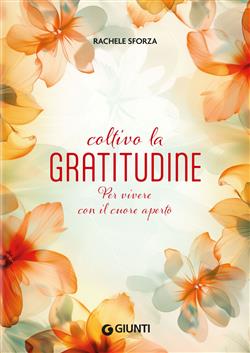 Coltivo la gratitudine