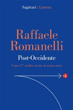 Post-Occidente. Come il 7 ottobre riscrive la nostra storia