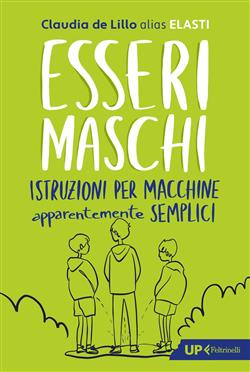 Esseri maschi. Istruzioni per macchine apparentemente semplici