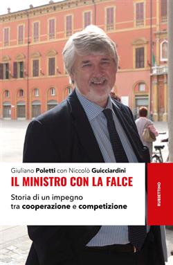 Il ministro con la falce. Storia di un impegno tra cooperazione e competizione