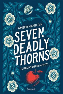 Seven Deadly Thorns. Il bacio della morte
