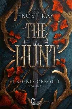 The Hunt. I regni corrotti