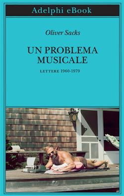 Un problema musicale. Lettere 1960-1979