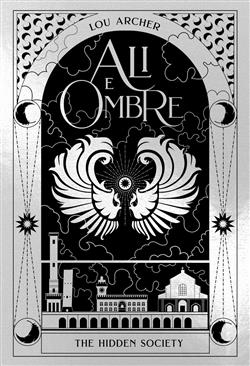 Ali e ombre. The hidden society