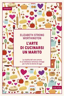 L'arte di cucinarsi un marito