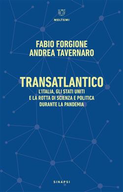 Transatlantico. L'Italia, gli Stati Uniti e la rotta di scienza e politica durante la pandemia