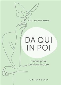 Da qui in poi. Cinque passi per ricominciare