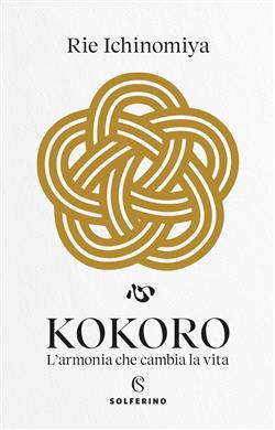 Kokoro. L'armonia che cambia la vita