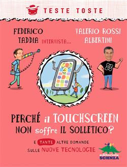 Perché il touchscreen non soffre il solletico?