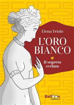 L'oro bianco. Il segreto svelato