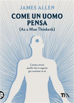 Come un uomo pensa. (As a man thinketh)