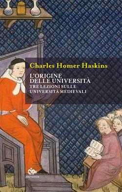 L'origine delle università. Tre lezioni sulle università medievali
