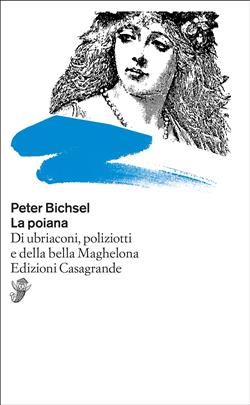 La poiana. Di ubriaconi, poliziotti e della bella Maghelona