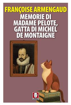 Memorie di Madame Pelote, gatta di Michel de Montaigne