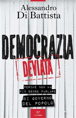 Democrazia deviata. Perché non ha più senso parlare di governo del popolo