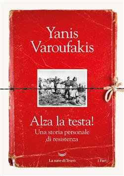 Alza la testa! Una storia personale di resistenza