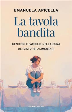 La tavola bandita. Genitori e famiglie nella cura dei disturbi alimentari