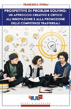 Prospettive di problem solving: un approccio creativo e critico all'innovazione e alla promozione delle competenze trasversali