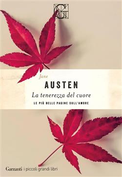 La tenerezza del cuore. Le più belle pagine sull'amore