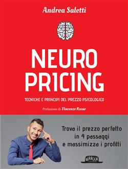 Neuropricing. Tecniche e principi del prezzo psicologico