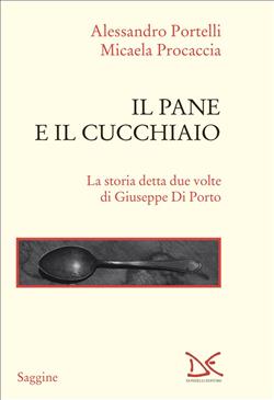 Il pane e il cucchiaio. La storia detta due volte di Giuseppe Di Porto