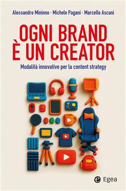 Ogni brand è un creator. Modalità innovative per la content strategy