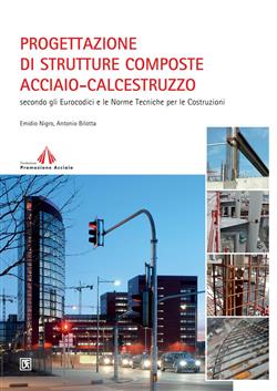 Progettazione di strutture composte acciaio-calcestruzzo secondo gli Eurocodici e le Norme Tecniche per le Costruzioni
