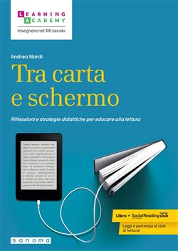 Tra carta e schermo. Riflessioni e strategie didattiche per educare alla lettura