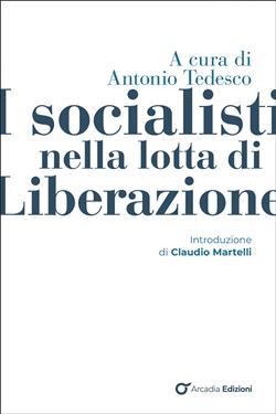 I socialisti nella lotta di Liberazione