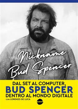 Nickname Bud Spencer. Dal set al computer, Bud Spencer dentro al mondo digitale
