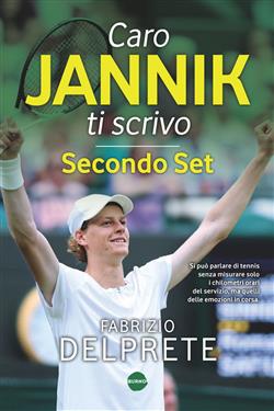 Caro Jannik ti scrivo. Secondo set
