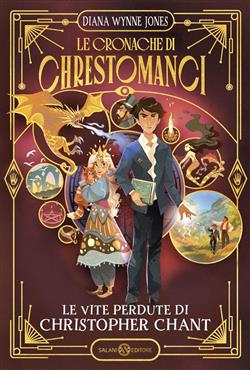 Le vite perdute di Christopher Chant. Le cronache di Chrestomanci