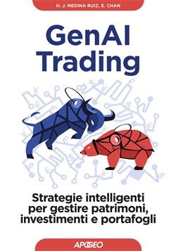 GenAI trading. Strategie intelligenti per gestire patrimoni, investimenti e portafogli