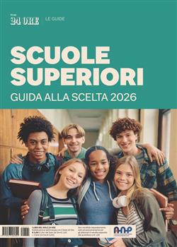 Scuole superiori. Guida alla scelta 2026
