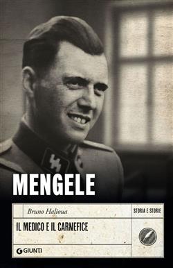 Mengele. Il medico e il carnefice