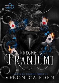 Un regno in frantumi. I corvi di Thorne Point