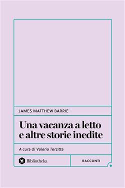Una vacanza a letto e altre storie inedite