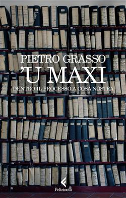 'U Maxi. Dentro il processo a Cosa Nostra
