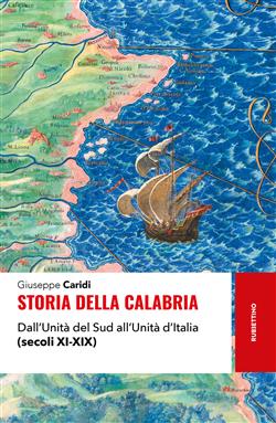 Storia della Calabria. Dall'unità del Sud all'unità d'Italia (secoli XI-XIX)