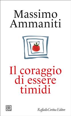 Il coraggio di essere timidi