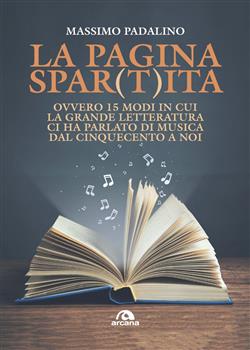 La pagina spar(t)ita ovvero 15 modi in cui la grande letteratura ha parlato di musica dal Cinquecento a noi