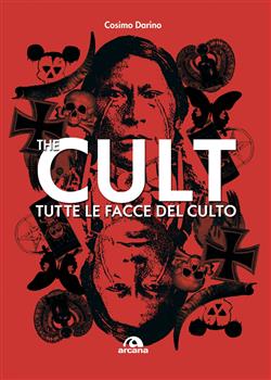 The Cult. Tutte le facce del culto