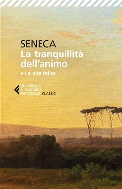 La tranquillità dell'animo-La vita felice