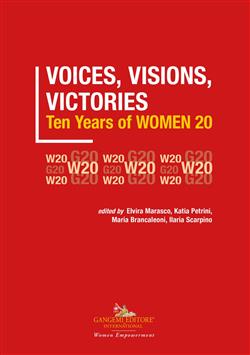 Voices, visions, victories. Ten years of Women 20