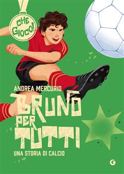 Bruno per tutti. Una storia di calcio